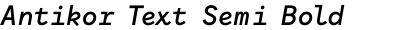 Antikor Text Semi Bold Italic